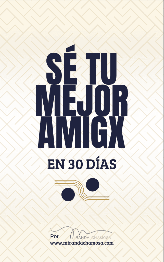 Sé tu mejor amigx en 30 días